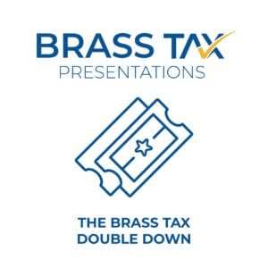 The Brass Tax Double Down